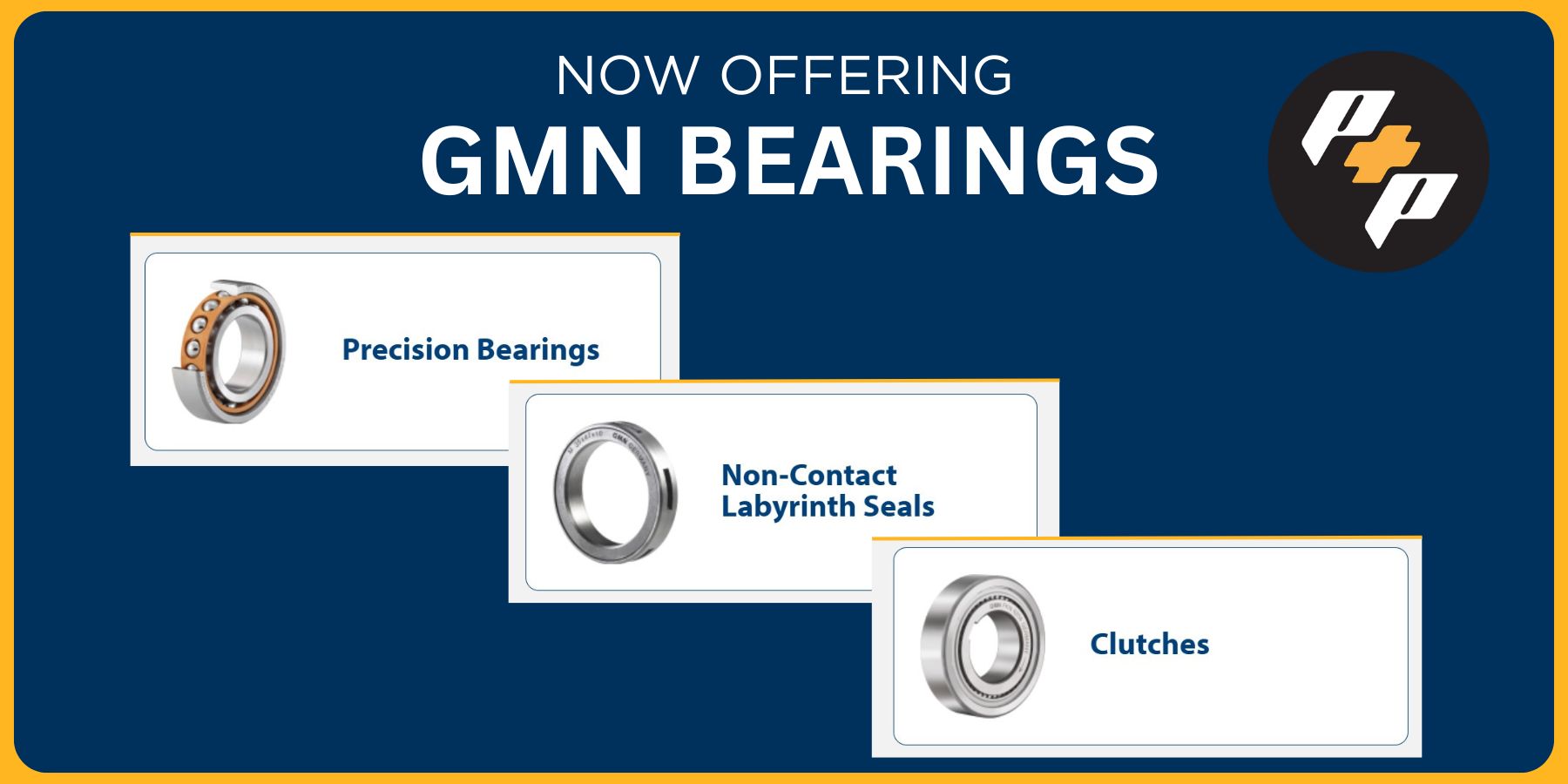 Precision You Can Trust – GMN Bearings Now at P&P Distributors!